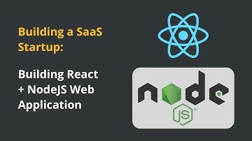 Building a SaaS Startup Live: Building React + NodeJS Web Application