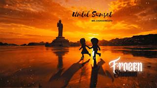 Until Sunset (Official Animated Music Video) | Mr.CrimsonCuts