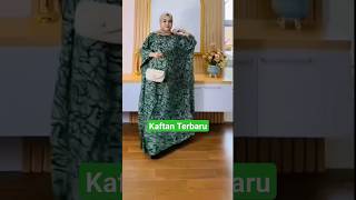 Kaftan Model Baru