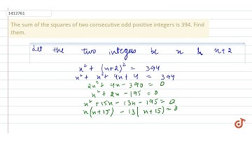 The sum of the squares    of two consecutive odd positive integers is 394. Find them.