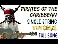 Pirates Of The Caribbean Full Song On Single String | Easy Tutorial