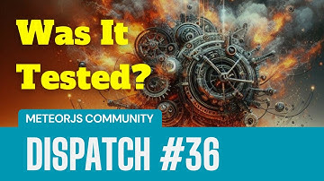 How MeteorJS Testing ACTUALLY Works in 2024 –TWIM #036