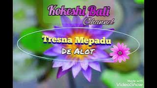 𝐓𝐑𝐄𝐒𝐍𝐀 𝐌𝐄𝐏𝐀𝐃𝐔 - 𝐃𝐄 𝐀𝐋𝐎𝐓