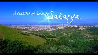 Sakarya A Habitat Of Serenity - Promotional Clip 2015- 4K 100 Sn