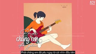 「Lyrics」 Phải Chăng Em Đã Yêu ( Lofi Ver.) - Juky San ft. REDT x Vux