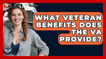 What Veteran Benefits Does The VA Provide? - Air Guard Commanders