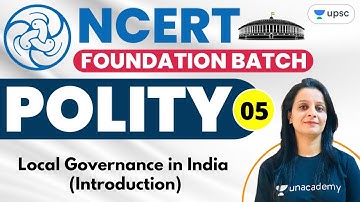 UPSC CSE | NCERT Foundation Batch Polity by Nidhi Dhaka | Local Governance in India (Introduction)