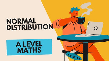 Normal Distribution | A Level Maths Statistics