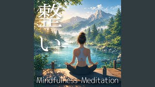 A Gentle Moment of Meditation 序列の勢 行動は 意志となる Sequence In Motion 九曜序列 Original Song