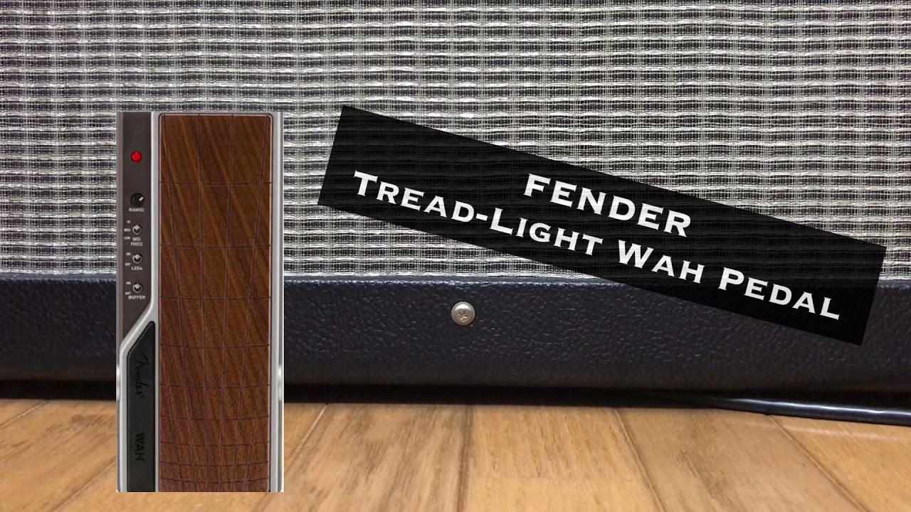 FENDER ( フェンダー ) Tread-Light Wah Pedal - YouTube
