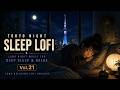 Sleep Lofi in Kuramae Tokyo Vol.21 | Long Night Music for Deep Sleep