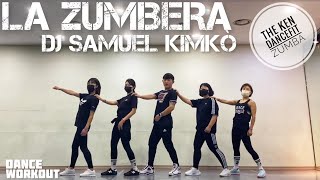 La Zumbera | The Ken DanceFit | Zumba | @djsamuelkimko  | Dancehall