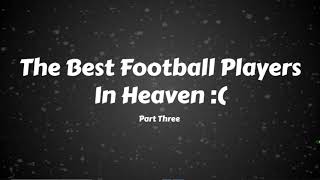 The Best NFL Players In Heaven Part 3