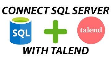 How to Connect SQL Server with Talend Open Studio 8