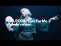 Aurora cure for me male version feat greggsovereasy