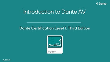 Dante Level 1, Chapter 6: Introduction to Dante AV (3rd Edition)