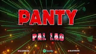 PANTY PAL LAO BLASTER DJ