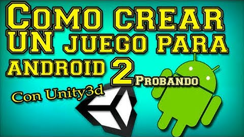 (tutorial 2) Como probar un juego para android desde el telefono con unity remote