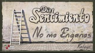Video thumbnail of "Duo Sentimiento / No me Engañes"