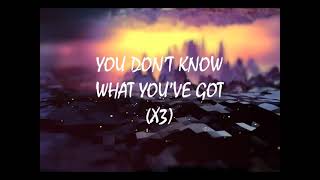 Blink-182 - YOU DON’T KNOW WHAT YOU’VE GOT Lyrics