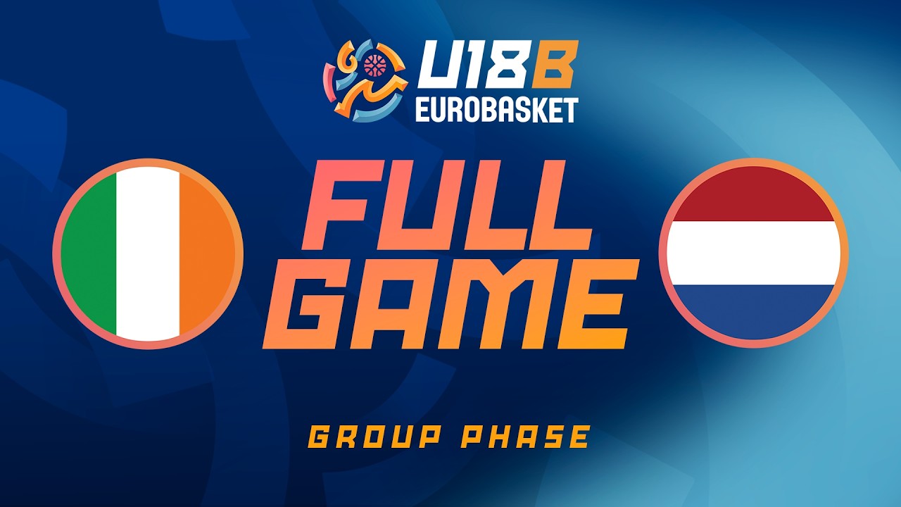 Group Phase | Ireland v Netherlands | Full Basketball Game | FIBA U18 EuroBasket 2026 Division B