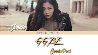 GG BE-Jennie Part (Color Coded Lyrics)