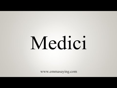 How To Say Medici