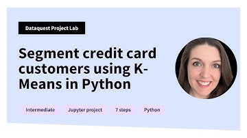 Segment credit card customers using K-Means in Python [Machine Learning Tutorial]