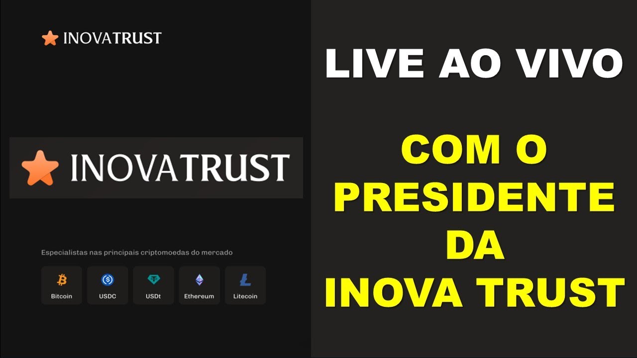 LIVE Inova Trust DIA 09 OUTUBRO com o presidente da empresa - YouTube