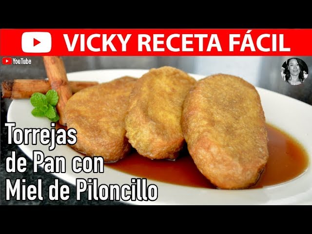 TORREJAS DE PAN CON MIEL DE PILONCILLO | #VickyRecetaFacil | VICKY RECETA FACIL