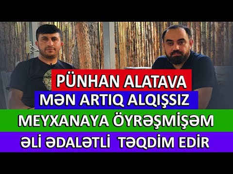 Pünhan Alatava / Mən Alqışsız meyxana deməyə öyrəşmişəm / Əli Ədalətli təqdim edir #pünhanalatava