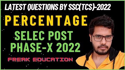 All Percentage Questions Asked  in Selection Post Phase-10 2022 by Freak Education, imp.for SSC CGL.