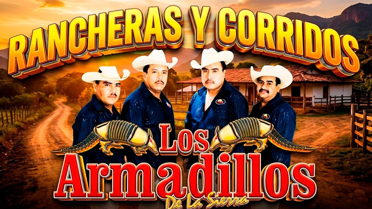 ¡PARA AMANECER PISTEANDO! 🍻 Los Armadillos de la Sierra: Sus Mejores Corridos y Rancheras (MIX 2026)