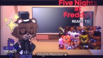 Fnaf 1 React to Every Freddy in a Nutshell // Gacha React // [Made by Kinyz]