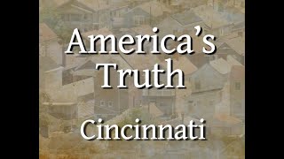 America's Truth  Cincinnati, Ohio