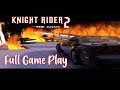 Knight Rider 2 Full Game Play Full Story Line 