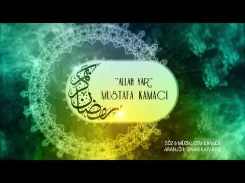 MUSTAFA KAMACI- ALLAH YAR