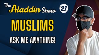 Muslims, Ask Me Anything!