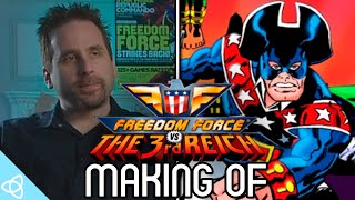 Making of - Freedom Force vs the 3rd Reich [Behind the Scenes]