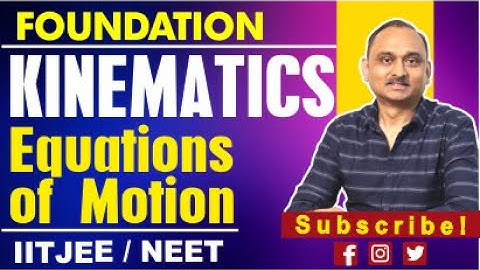 Foundation - Kinematics - Equations of Motion | IITJEE, NEET | Devendra Chandrakar Sir