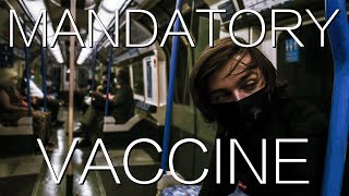 Video: COVID Mandatory Vaccine (film) - Zachary Denman