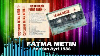 Caycumali Fatma Metin - Anadan Ayri 1986