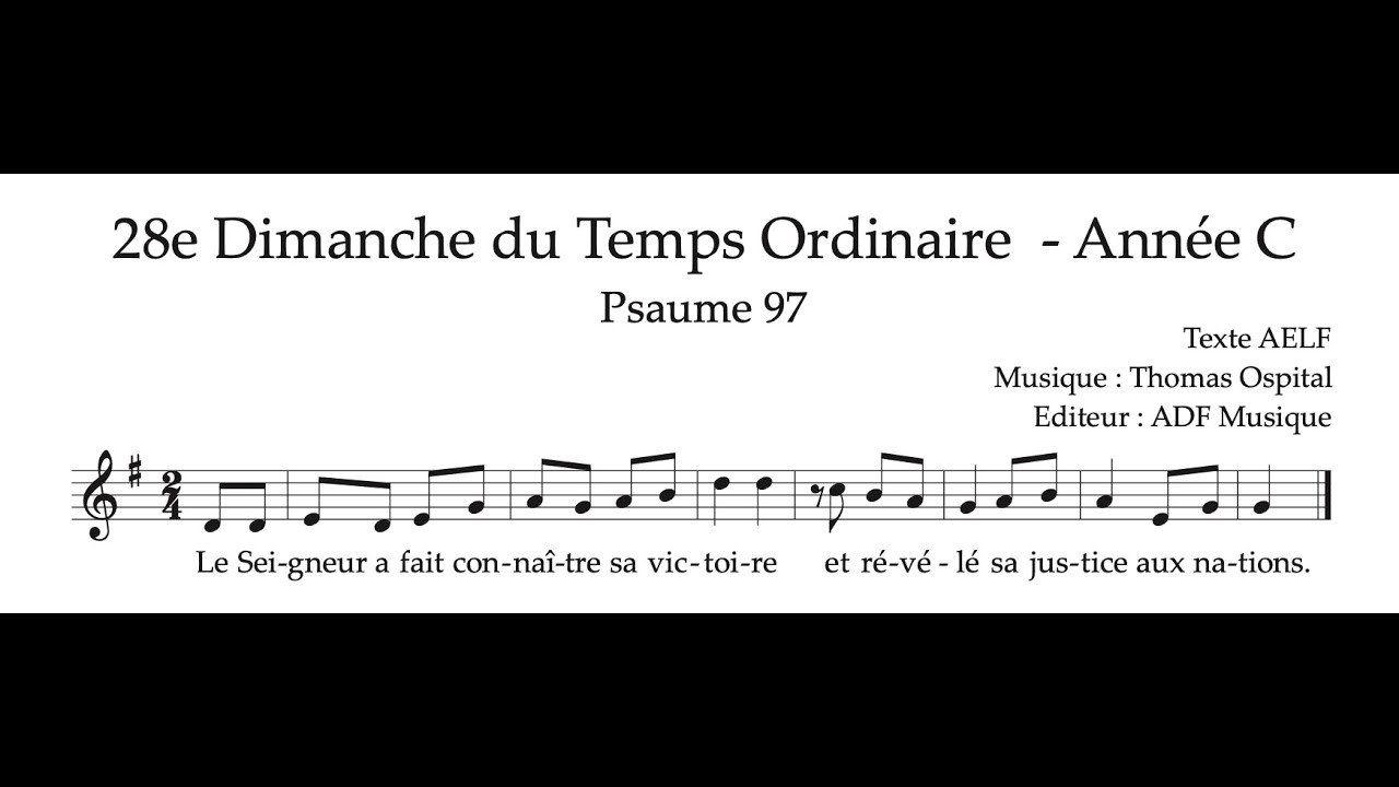 Ps. 97 - Le Seigneur a fait connaître sa victoire - 28e Dimanche du TO C - Thomas Ospital