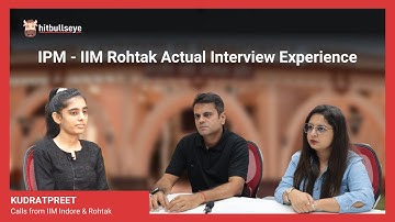 IPM Rohtak Interview Experience | How do I ace my IPM interview? | IIM Indore | IIM Rohtak