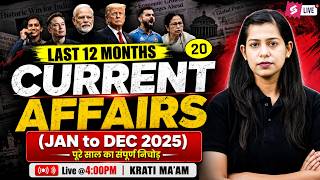 Last 12 Months Current Affairs 2025 | Current Affairs Revision Class | Current Affairs by Krati Mam