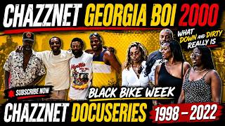 Chazznet Down South Georgia Boi  BBW 2000 Docuseries