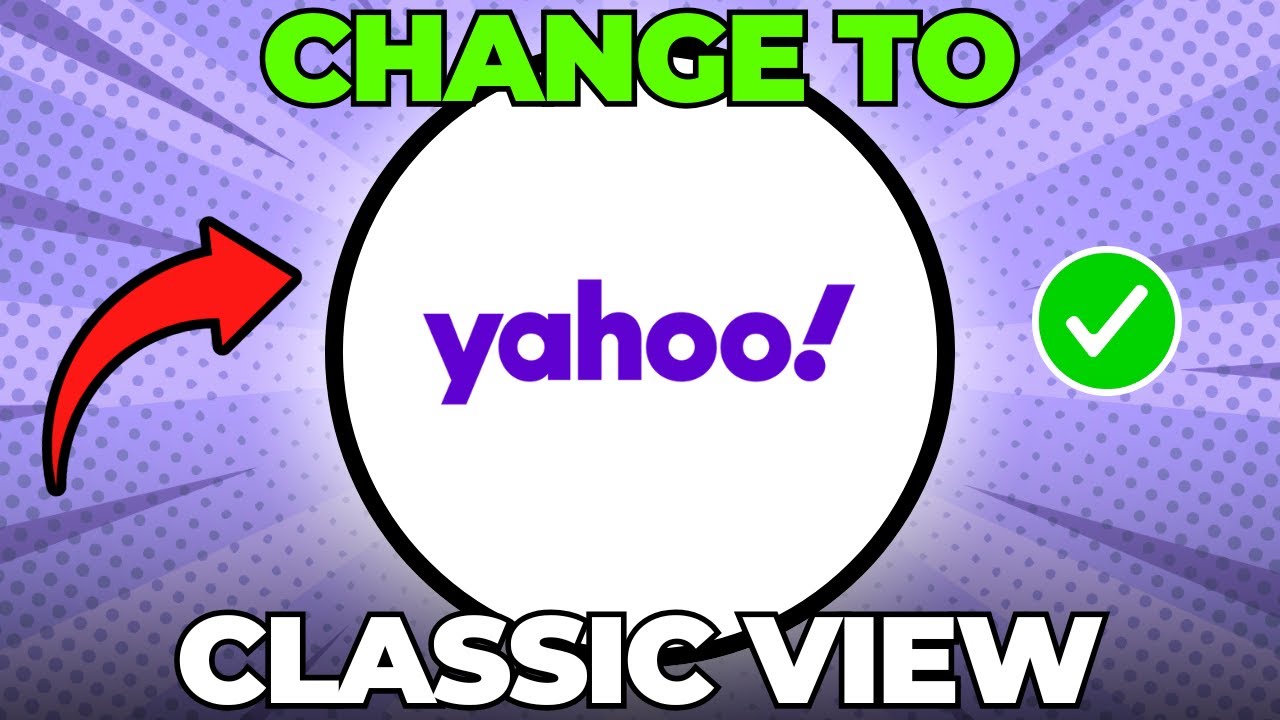 How To Change Yahoo To Classic View (Quick & Easy)