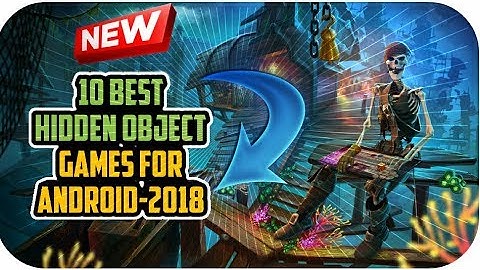 10 Best Hidden Object Games For Android 2018