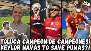 158. Toluca Campeón de Campeones! Is America finished? and Chivas starting how they finished