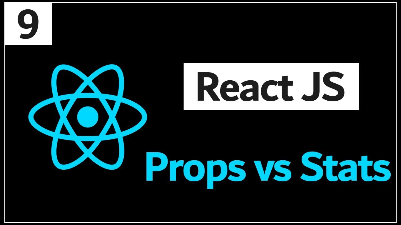 9-react-js-tutorial-props-vs-stats-revision